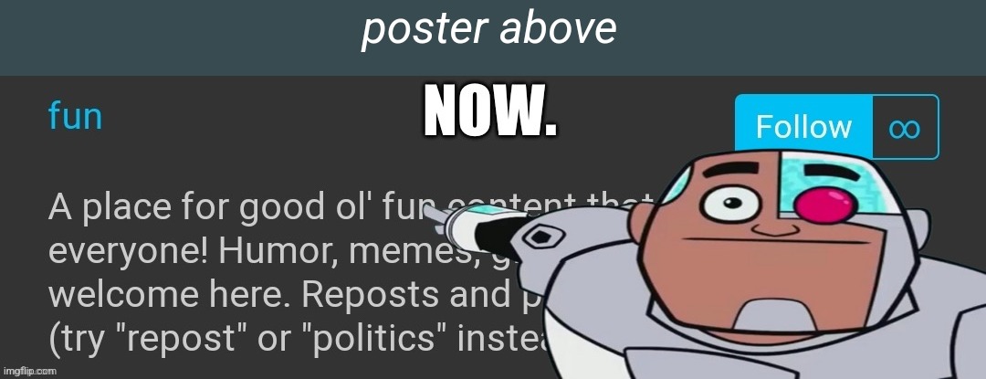 Back to the fun stream | poster above | image tagged in back to the fun stream | made w/ Imgflip meme maker