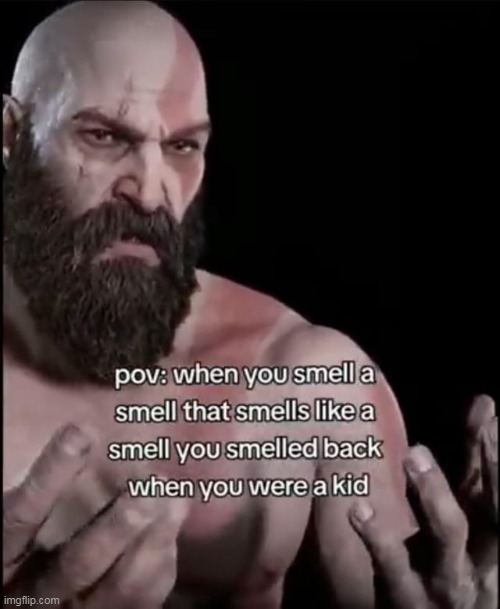 i miss smelling those smells | made w/ Imgflip meme maker