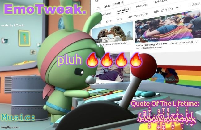 EmoTweak. announcement temp | pluh 🔥🔥🔥🔥 | image tagged in emotweak announcement temp | made w/ Imgflip meme maker