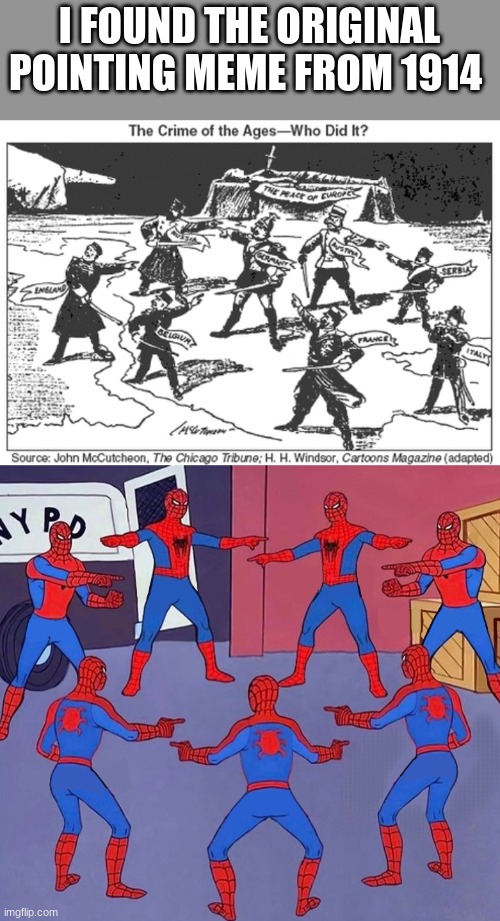 Spiderman: origins | I FOUND THE ORIGINAL POINTING MEME FROM 1914 | image tagged in same spider man 7,spiderman origin | made w/ Imgflip meme maker