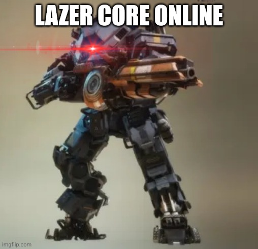Ion | LAZER CORE ONLINE | image tagged in titanfall 2 | made w/ Imgflip meme maker