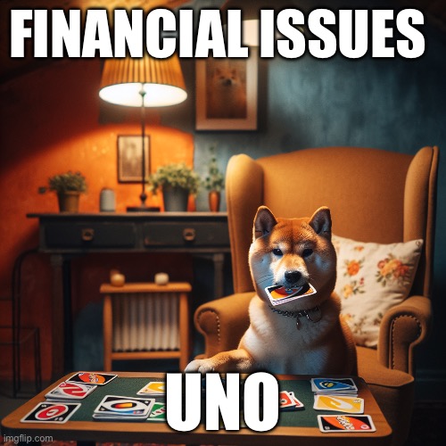 FINANCIAL ISSUES; UNO | made w/ Imgflip meme maker