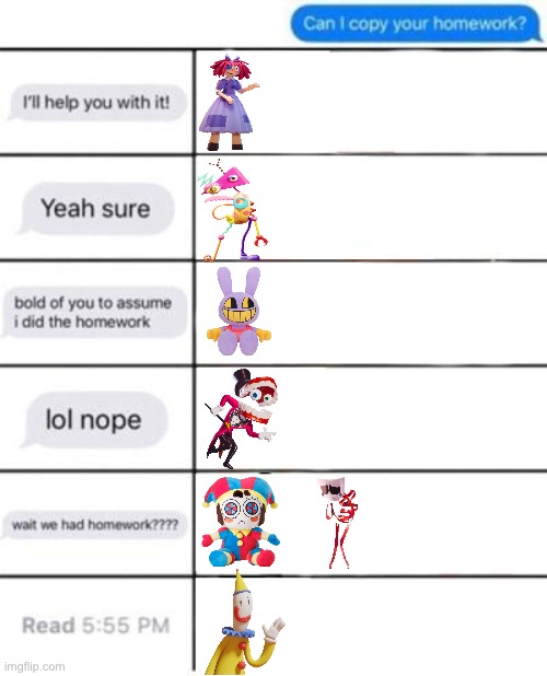 _ | image tagged in can i copy your homework,the amazing digital circus | made w/ Imgflip meme maker