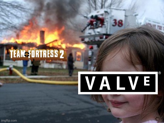 #savetf2 | image tagged in memes,disaster girl,tf2 | made w/ Imgflip meme maker