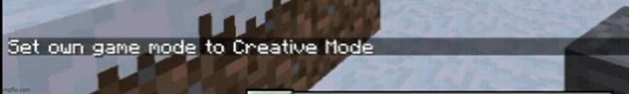 creative mode minecraft | image tagged in creative mode minecraft | made w/ Imgflip meme maker