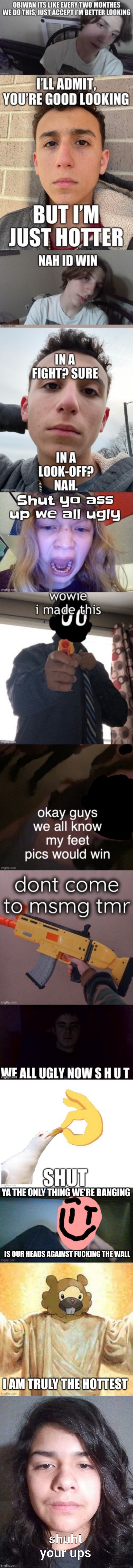 shuht your ups | made w/ Imgflip meme maker