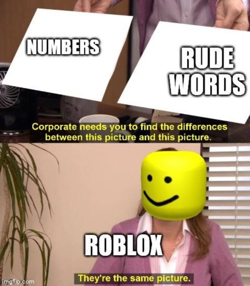 I found this meme on the Internet and it was so accurate I had to repost | image tagged in roblox meme | made w/ Imgflip meme maker