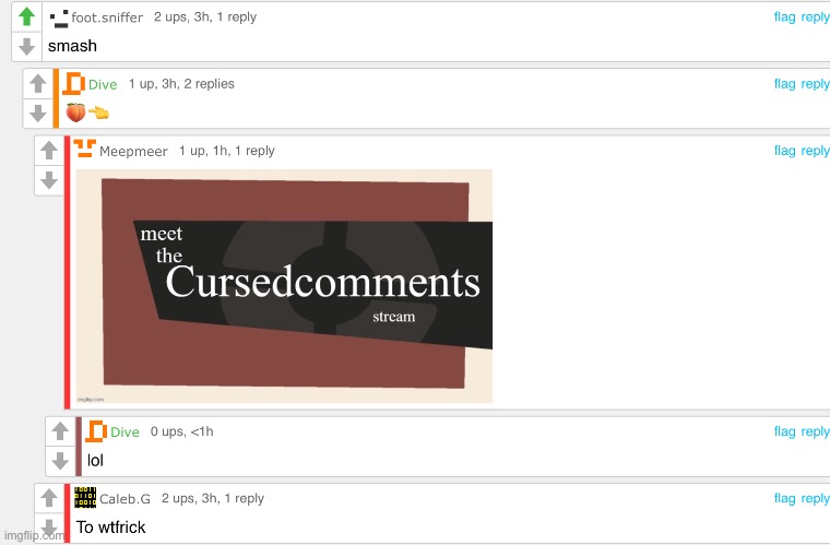 Cursed comments | image tagged in cursed comments | made w/ Imgflip meme maker