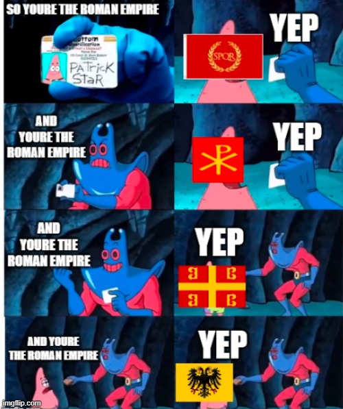 Roman empires. | image tagged in patrick not my wallet,history memes,roman empire | made w/ Imgflip meme maker