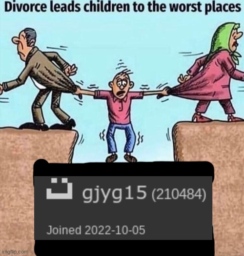 yes | image tagged in divorce leads children to the worst places | made w/ Imgflip meme maker