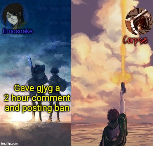 W or L? | Gave gjyg a 2 hour comment and posting ban | image tagged in shared hange template | made w/ Imgflip meme maker