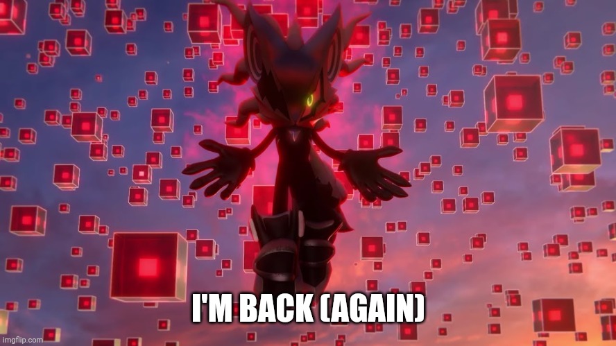 I'm like William Afton | I'M BACK (AGAIN) | image tagged in infinite from sonic forces | made w/ Imgflip meme maker