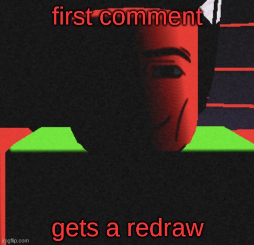 my drawing style sucks anyways :P | first comment; gets a redraw | image tagged in life is roblox | made w/ Imgflip meme maker