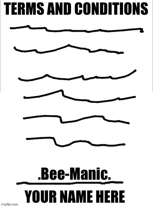 .Bee-Manic. | made w/ Imgflip meme maker