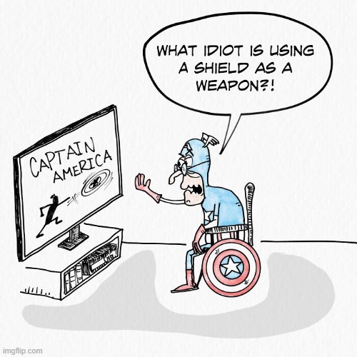 Cap's Shield | image tagged in captain america | made w/ Imgflip meme maker