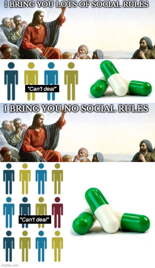 I BRING YOU LOTS OF SOCIAL RULES; "Can't deal"; I BRING YOU NO SOCIAL RULES; "Can't deal" | image tagged in memes | made w/ Imgflip meme maker