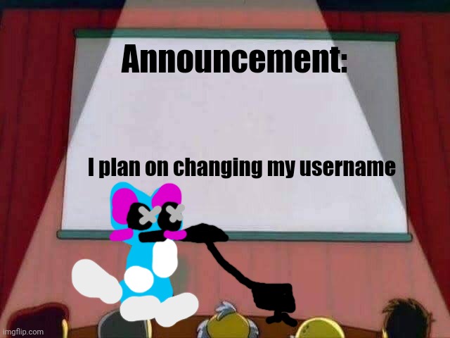 What username I will give? Comment | Announcement:; I plan on changing my username | image tagged in lisa simpson speech,knitten | made w/ Imgflip meme maker