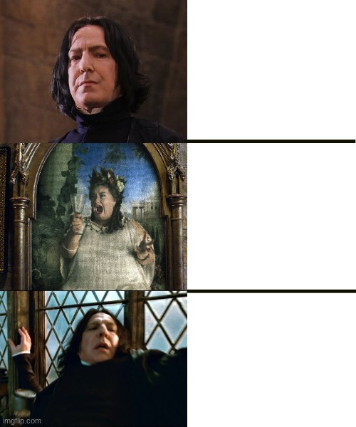 I made this new template! Feel free to use! | image tagged in harry potter,fat lady scares snape | made w/ Imgflip meme maker