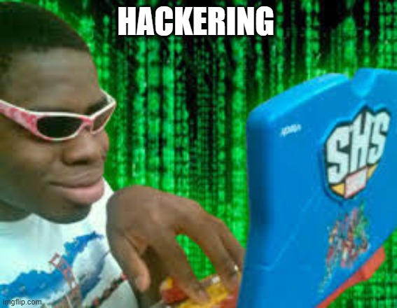 Hacker on toy computer | HACKERING | image tagged in hacker on toy computer | made w/ Imgflip meme maker