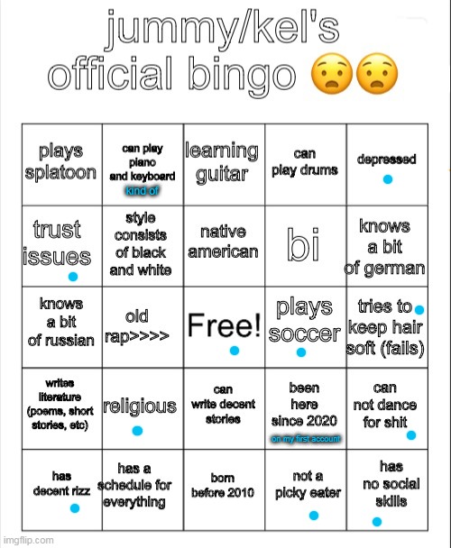 learning the keyboard fr | kind of; on my first account | image tagged in jummy/kel's bingo | made w/ Imgflip meme maker