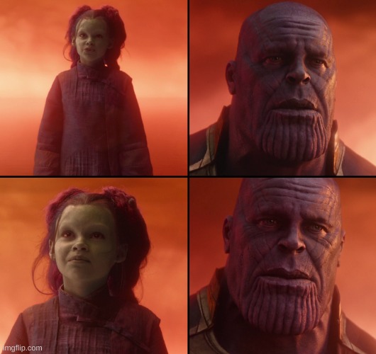 Did you do it? Gamora | Thanos HD | image tagged in did you do it gamora thanos hd | made w/ Imgflip meme maker