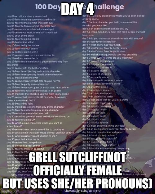 100 day anime challenge | DAY 4; GRELL SUTCLIFF(NOT OFFICIALLY FEMALE BUT USES SHE/HER PRONOUNS) | image tagged in 100 day anime challenge | made w/ Imgflip meme maker