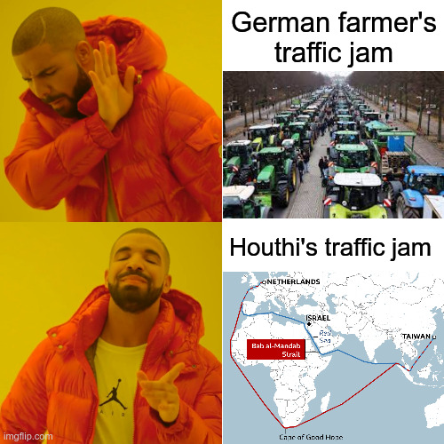 You need a good jam to wake up in the morning | German farmer's traffic jam; Houthi's traffic jam | image tagged in memes,drake hotline bling | made w/ Imgflip meme maker