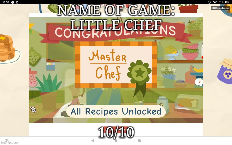 i recommend this game, itch.io, little chef | NAME OF GAME:
LITTLE CHEF; 10/10 | image tagged in video games,reccomend | made w/ Imgflip meme maker
