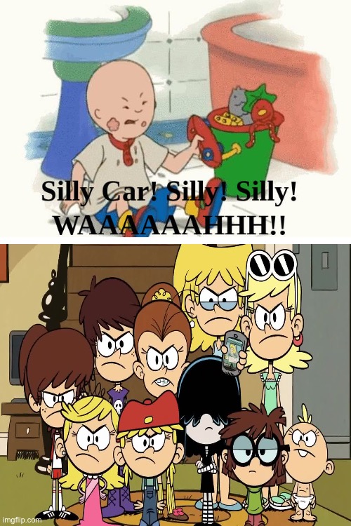The Loud Sisters are About to Pulverize Caillou | image tagged in the loud house,caillou,pbs,deviantart,memes,funny | made w/ Imgflip meme maker