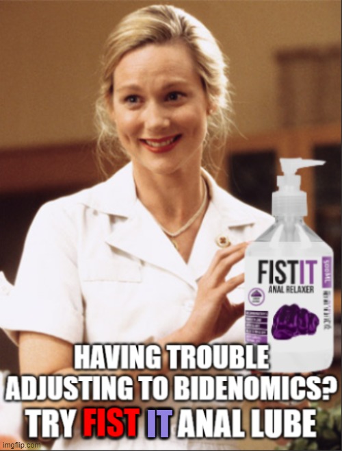 FistIt Should get the job done | IT | image tagged in fist,fist pump baby,bidenomics,fjb,maga,economy | made w/ Imgflip meme maker