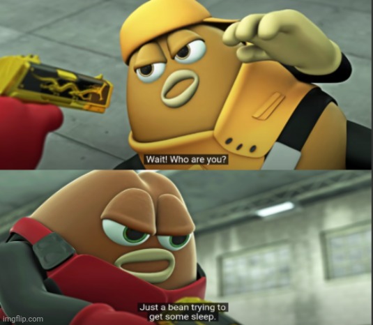 Trying to get some sleep | image tagged in trying to get some sleep,killer bean | made w/ Imgflip meme maker