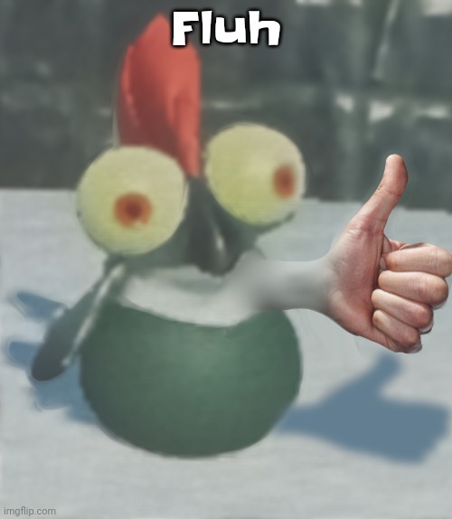 Fluh | Fluh | image tagged in fluh | made w/ Imgflip meme maker