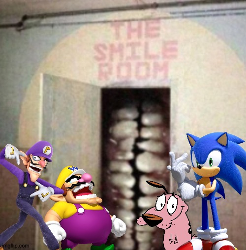 Wario and Friends dies by Smile room while exploring in a abandoned house | image tagged in the smile room,wario dies,sonic the hedgehog,courage the cowardly dog,crossover | made w/ Imgflip meme maker