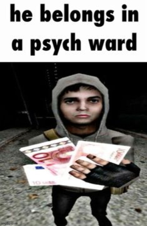 psych ward | made w/ Imgflip meme maker