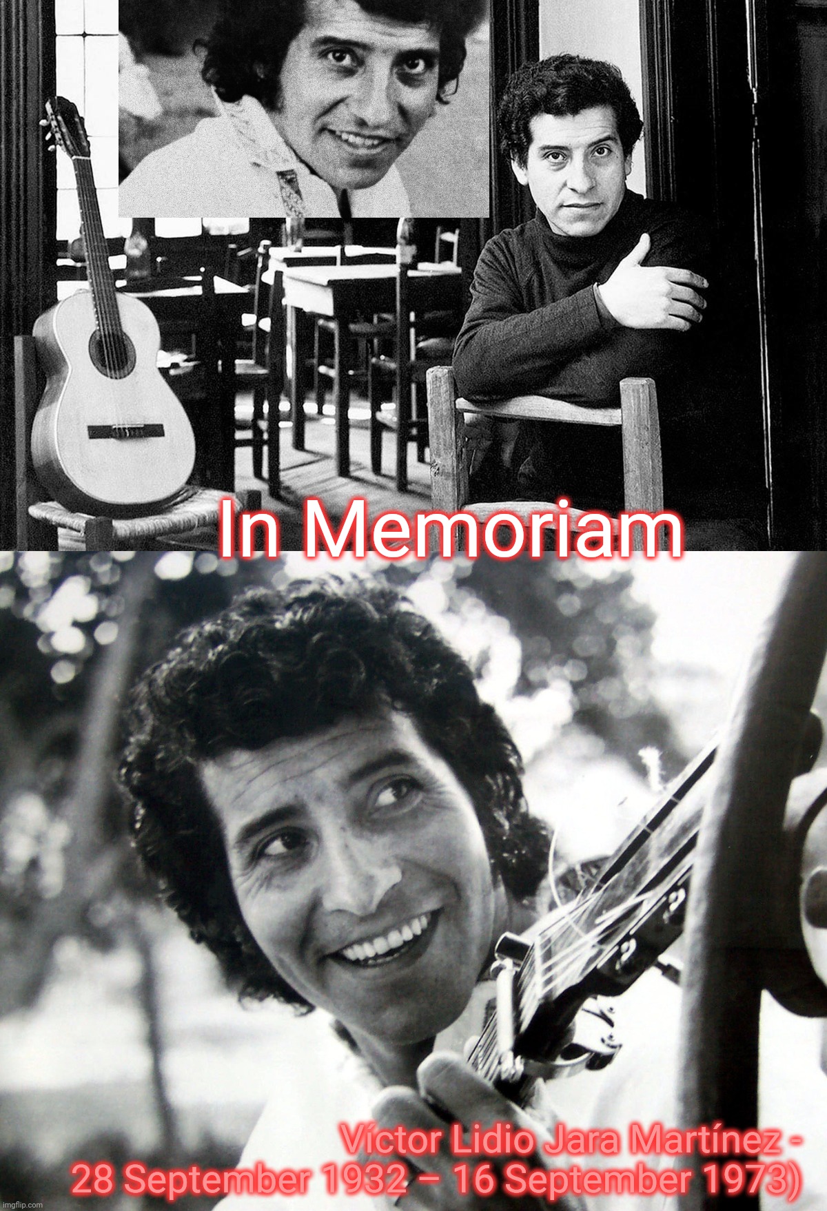 In Memoriam Víctor Lidio Jara Martínez - 28 September 1932 – 16 September 1973) | made w/ Imgflip meme maker