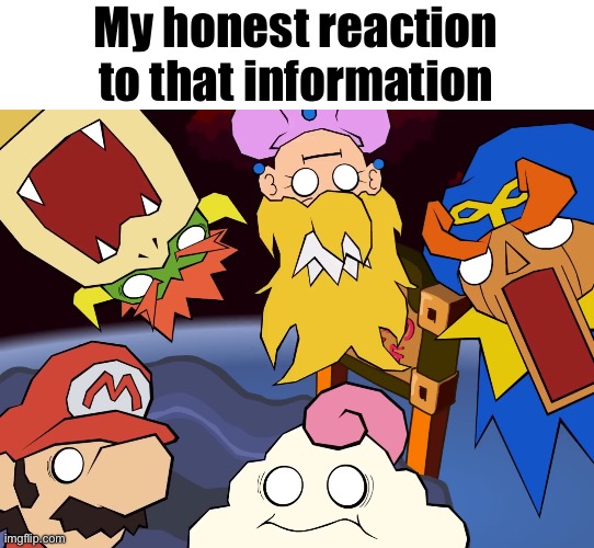 5 shocked faces | My honest reaction to that information | image tagged in 5 shocked faces | made w/ Imgflip meme maker