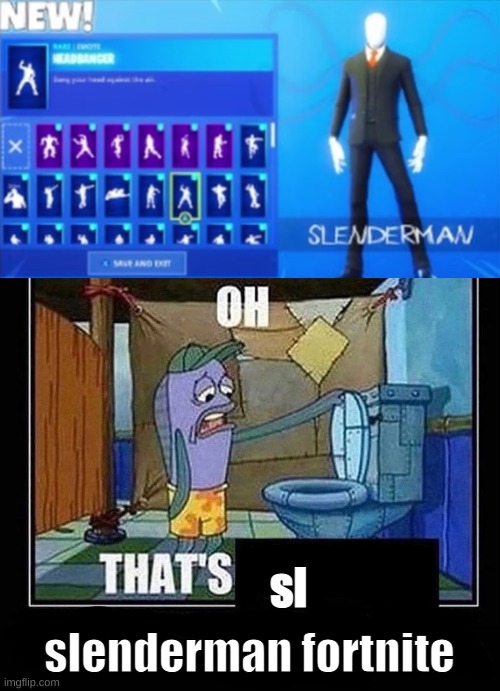im back, peabrains | sl; slenderman fortnite | made w/ Imgflip meme maker