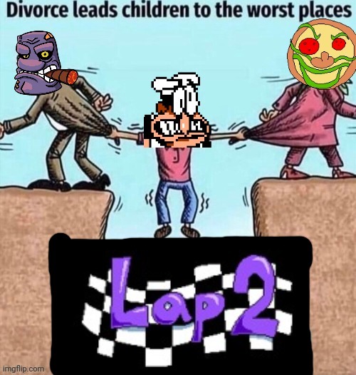 Don't Beat lap 2 | image tagged in divorce leads children to the worst places,pizza tower,gaming,bruh,why are you reading this,nah | made w/ Imgflip meme maker
