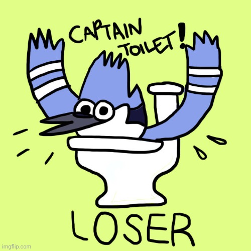 No, is not a reference of that show of a war between Tecnology and Toilets. | image tagged in funny,memes,regular show,mordecai,toilet | made w/ Imgflip meme maker