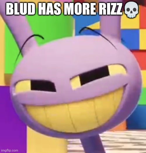 Reposted a meme from online web | BLUD HAS MORE RIZZ💀 | image tagged in smug jax | made w/ Imgflip meme maker