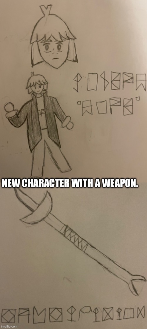 I wonder why his name is written in Nexus Runes? | NEW CHARACTER WITH A WEAPON. | made w/ Imgflip meme maker