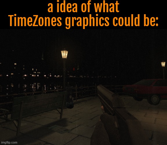 Honestly, Cry of fears visuals fit timezone as well. | a idea of what TimeZones graphics could be: | image tagged in timezone,game,idea,movie,cartoon | made w/ Imgflip meme maker