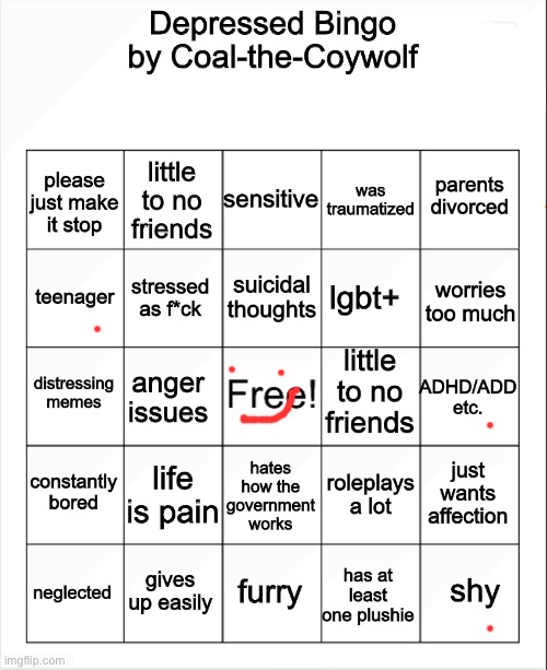 despite being sad at times i can always trust one person | image tagged in depressed bingo | made w/ Imgflip meme maker