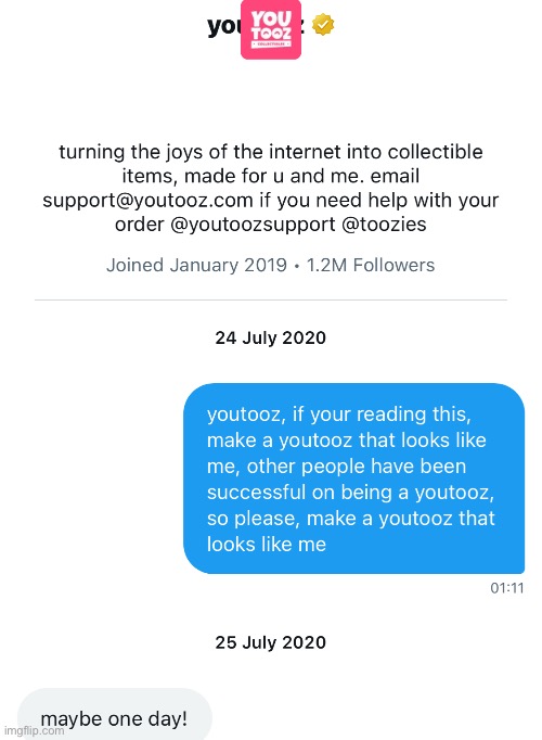 I once dm’d this to youtooz and they randomly considered it, it was before I had 200 subs | made w/ Imgflip meme maker