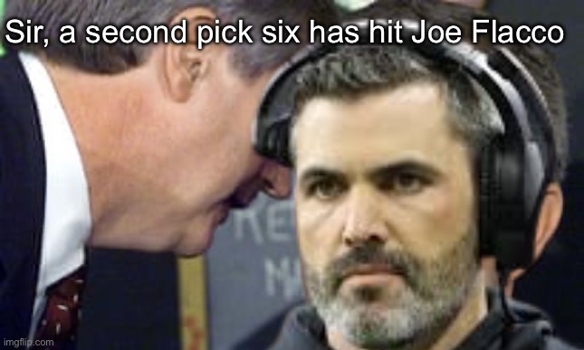 playoff joke | Sir, a second pick six has hit Joe Flacco | image tagged in nfl memes,browns | made w/ Imgflip meme maker