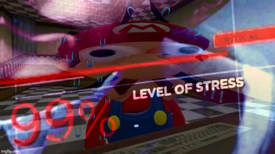 stressed mario | image tagged in stressed mario | made w/ Imgflip meme maker