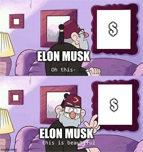 oh this this beautiful blank template | $; ELON MUSK; $; ELON MUSK | image tagged in oh this this beautiful blank template | made w/ Imgflip meme maker