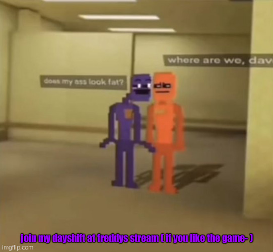 its very underrated lolz- | join my dayshift at freddys stream ( if you like the game- ) | image tagged in dayshift at freddys,dsaf | made w/ Imgflip meme maker
