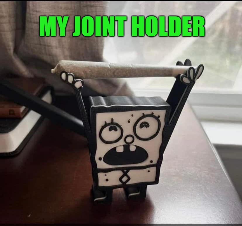 MY JOINT HOLDER | made w/ Imgflip meme maker