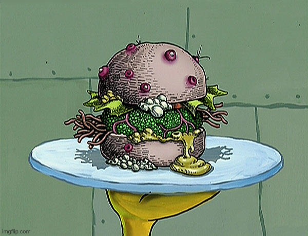 The Nasty Patty | image tagged in the nasty patty | made w/ Imgflip meme maker